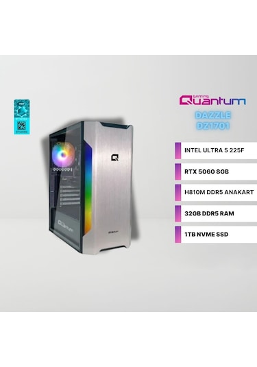 Quantum Gaming DAZZLE DZ1701 Ultra 5 225F 32 GB 1 TB NVMe SSD 8 GB RTX5060 Free Dos Masaüstü Oyuncu Bilgisayarı