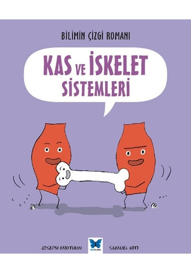Bilimin Çizgi Romanı - Kas ve İskelet Sistemleri - Joseph Midthun - Mavi Kelebek