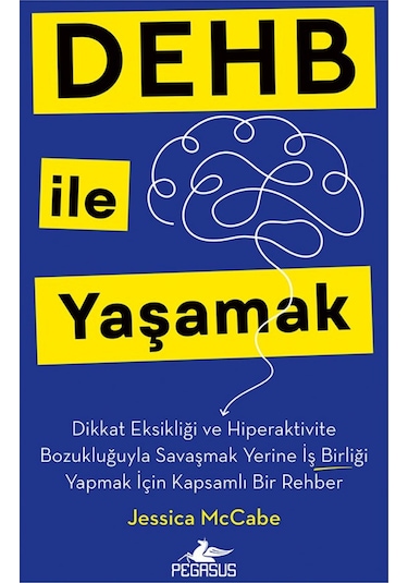 Dehb İle Yaşamak Dikkat Eksikliği Ve Hiperaktivite Bozukluğuyl...