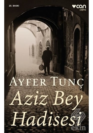 Aziz Bey Hadisesi - Ayfer Tunç - Can Yayınları