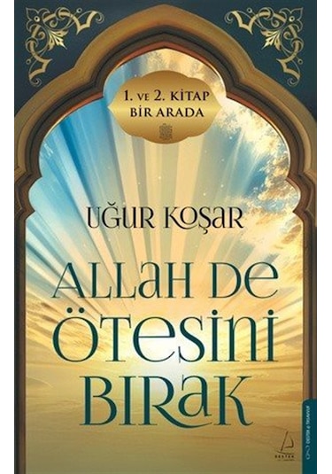 Allah De Ötesini Bırak 1 Ve 2. Cilt Özel Baskı / Uğur Koşar