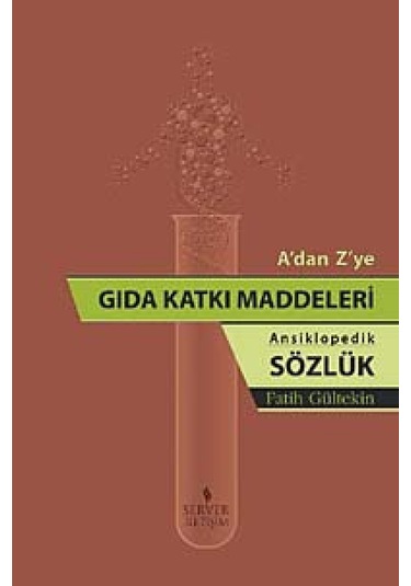 Adan Zye Gıda Katkı Maddeleri Ansiklopedik Sözlük Fatih Gültek