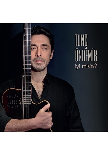 Tunç Öndemir - İyi Misin?