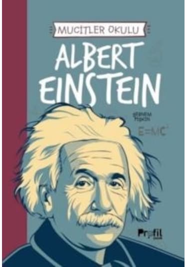 Albert Einstein - Mucitler Okulu