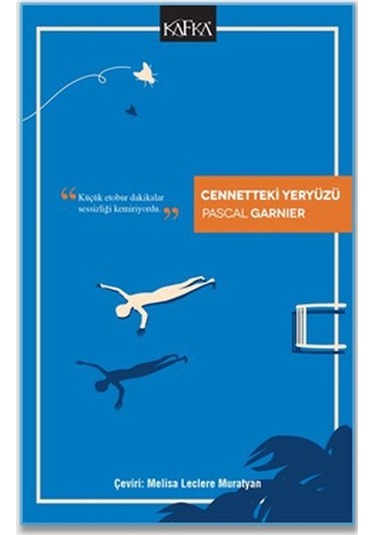 Cennetteki Yeryüzü - Pascal Garnier - Kafka Kitap