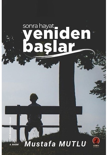 Sonra Hayat Yeniden Başlar / Mustafa Mutlu