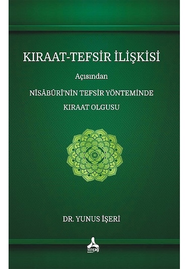 Kıraat-Tefsir İlişkisi Açısından Nîsâbûrî’nin Tefsir Yönteminde K