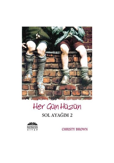 Her Gün Hüzün Sol Ayağım 2 - Chrısty Brown - Nemesis