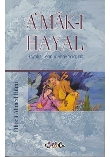 Amak-ı Hayal - Şehbenderzade Filibeli Ahmed Hilmi - Nar Yayınları