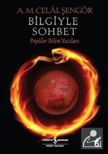 Bilgiyle Sohbet / A. M. Celal Şengör