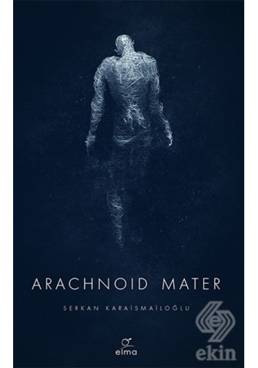 Arachnoid Mater/Serkan Karaismailoğlu