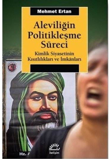 Aleviliğin Politikleşme Süreci / Mehmet Ertan 9789750522628