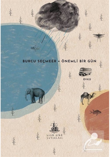 Önemli Bir Gün - Burcu Seçmeer - Yitik Ülke Yayınları