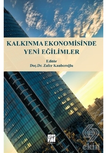 Kalkınma Ekonomisinde Yeni Eğilimler- Gazi Kitabevi