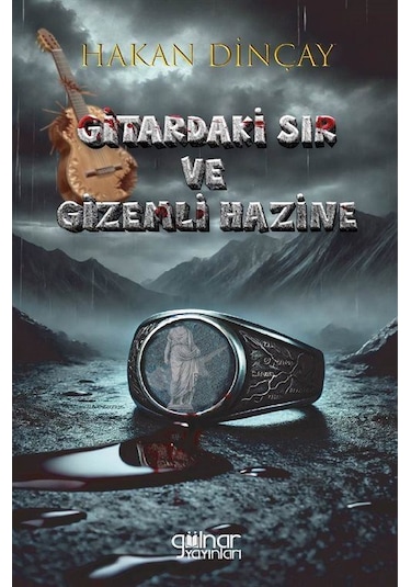 Gitardaki Sır Ve Gizemli Hazine / Hakan Dinçay