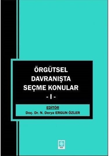 Örgütsel Davranışta Seçme Konular 1 / Doç .dr. N. Derya Ergun ...