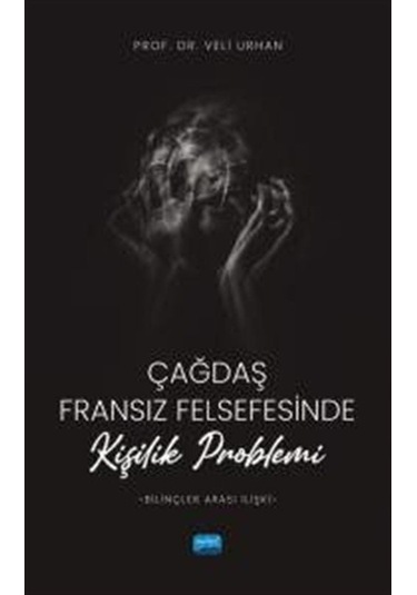 Çağdaş Fransız Felsefesinde Kişilik Problemi (Bilinçler Arası ...