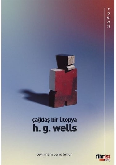 Çağdaş Bir Ütopya / H. G. Wells