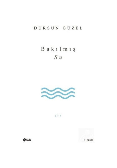 Bakılmış Su - Dursun Güzel - Merdiven Kitapları