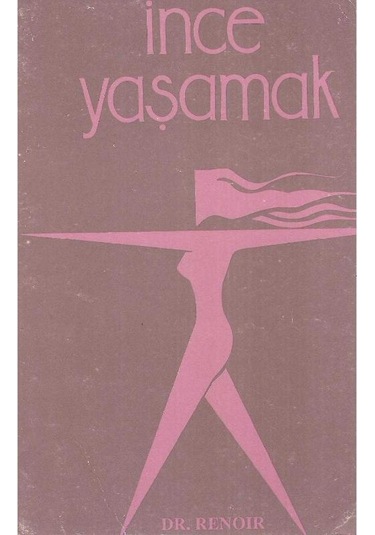 İnce Yaşamak -dr. Renoir - 2.el