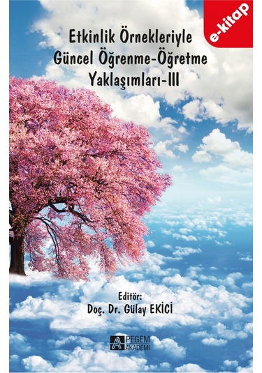 Etkinlik Örnekleriyle Güncel Öğrenme-öğretme Yaklaşımları-ııı E-