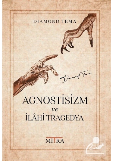 Agnostisizm ve İlahi Tragedya - Diamond Tema - Mitra