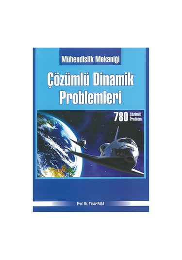 Mühendislik Mekaniği Çözümlü Dinamik Problemleri