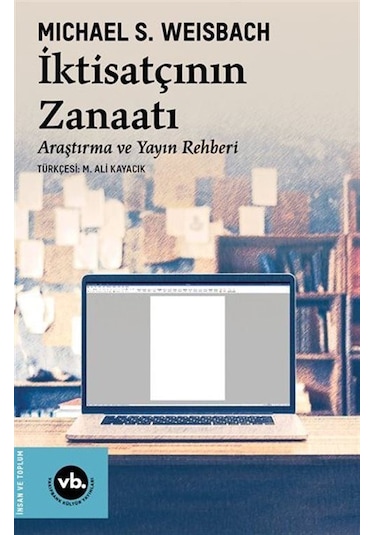 İktisatçının Zanaatı / Araştırma Ve Yayın Rehberi / Michael S....