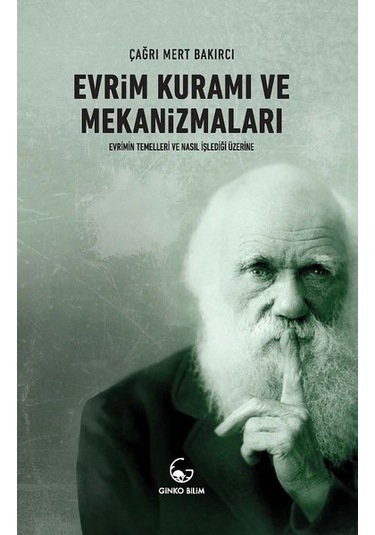 Evrim Kuramı ve Mekanizmaları - Çağrı Mert Bakırcı - Ginko Bilim