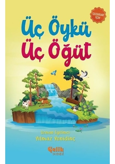 Üç Öykü Üç Öğüt - Yılmaz Yenidinç - Çelik Yayınevi