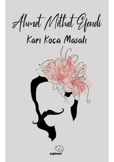 Karı Koca Masalı - Ahmet Mithat Efendi - Sapiens