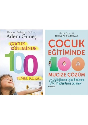 Çocuk Eğitiminde 100 Temel Kural + Çocuk Eğitiminde 100 Mucize Çö
