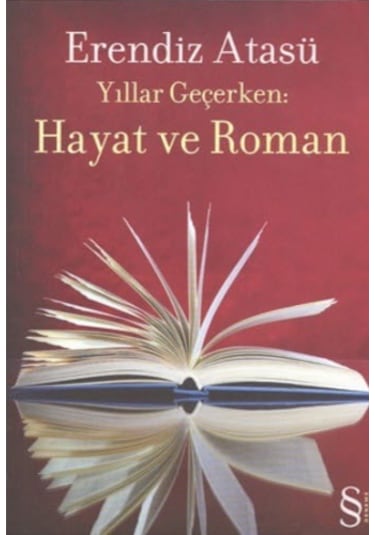 Hayat ve Roman - Erendiz Atasü - Everest Yayınları