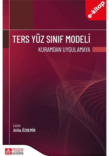Ters Yüz Sınıf Modeli Kuramdan Uygulamaya E-kitap