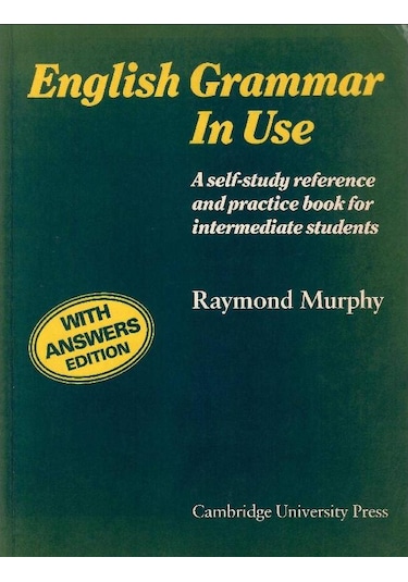 English Grammar In Use With Answers: A Reference And Practice Book For Intermediate Students