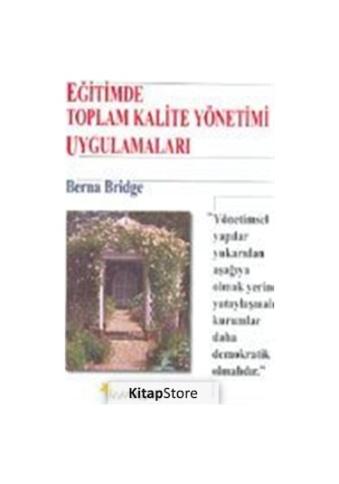 Eğitimde Toplam Kalite Yönetimi Uygulamaları / Berna Bridge