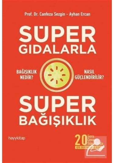 Süper Gıdalarla Süper Bağışıklık - Ayhan Ercan -  Canfeza Sezgin - Hayykitap