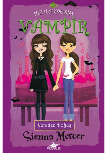 Kız Kardeşim Vampir 3 - Yeniden Doğuş - Sienna Mercer - Pegasus