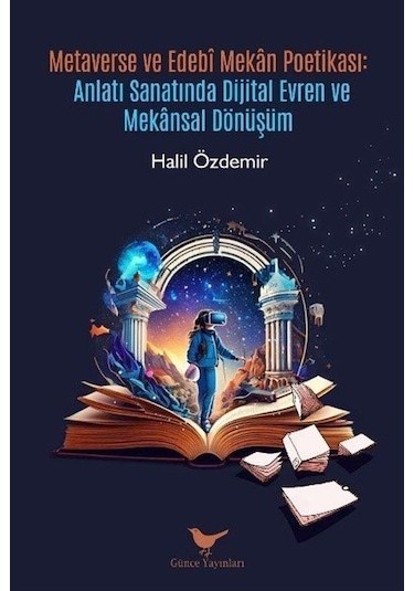 Metaverse Ve Edebî Mekan Poetikası / Halil Özdemir