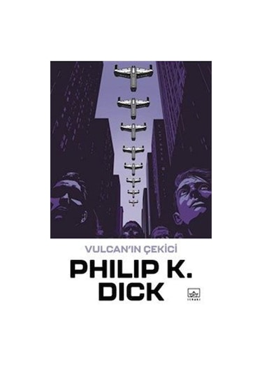 Vulcan'ın Çekici / Philip K. Dick