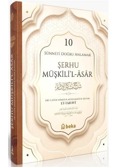 Sünneti Doğru Anlamak - Şerhu Müşkilil Asar 10. Cilt / İmam ...