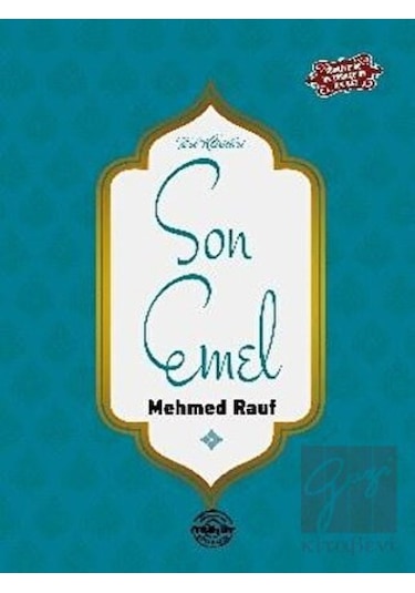 Son Emel - Mehmed Rauf - Mühür Kitaplığı