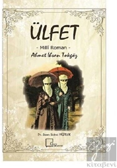 Ülfet: Milli Roman - Şener Şükrü Yiğitler - Gece Akademi