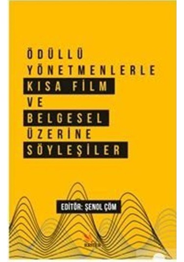 Ödüllü Yönetmenlerle Kısa Film ve Belgesel Üzerine Söyleşiler- Kriter