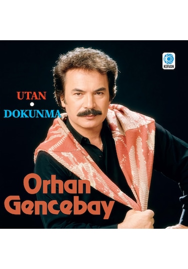 Orhan Gencebay - Utan Dokunma Plak