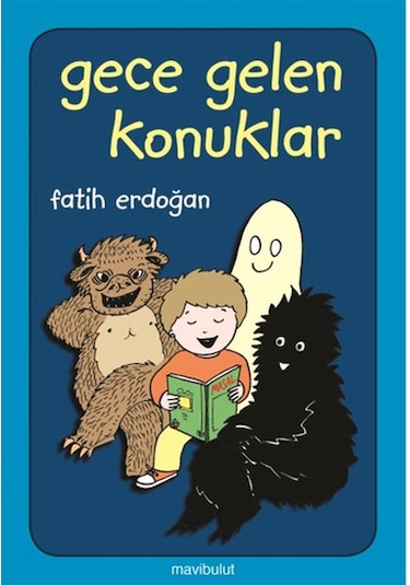 Gece Gelen Konuklar - Fatih Erdoğan - Mavi Bulut Yayıncılık