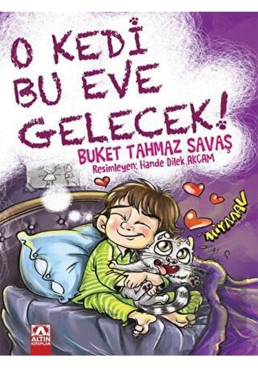 Altın Kitaplar - O Kedi Bu Eve Gelecek!