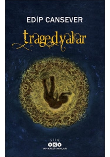 Tragedyalar - Edip Cansever - Yapı Kredi Yayınları