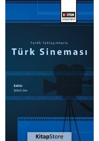 Farklı Yaklaşımlarla Türk Sineması- Eğitim Yayınevi