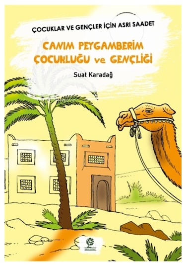 Canım Peygamberim Çocukluğu Ve Gençliği